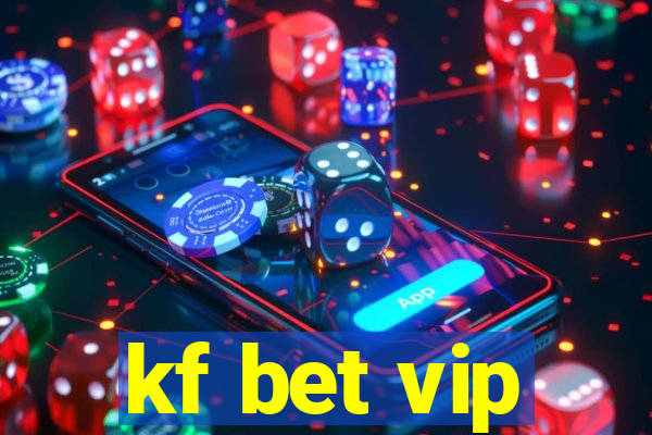 kf bet vip